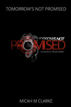 Load image into Gallery viewer, Tomorrow's Not Promised (Autographed w/ Promotional gift)
