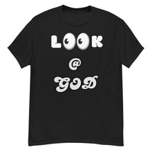 Load image into Gallery viewer, Look @ GOD Men's classic tee
