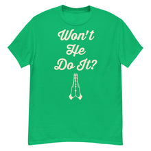 Load image into Gallery viewer, Won't He Do It? Men's classic tee
