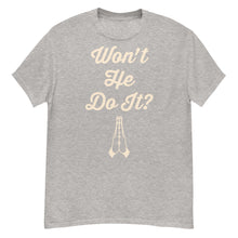 Load image into Gallery viewer, Won't He Do It? Men's classic tee
